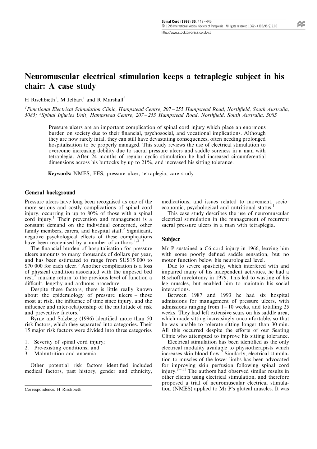 Neuromuscular Electrical Stimulation Keeps a Tetraplegic Subject in His Chair: a Case Study