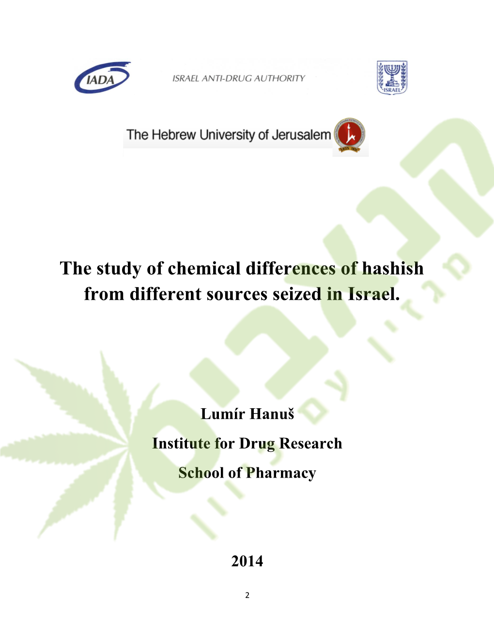 The Study of Chemical Differences of Hashish from Different Sources Seized in Israel