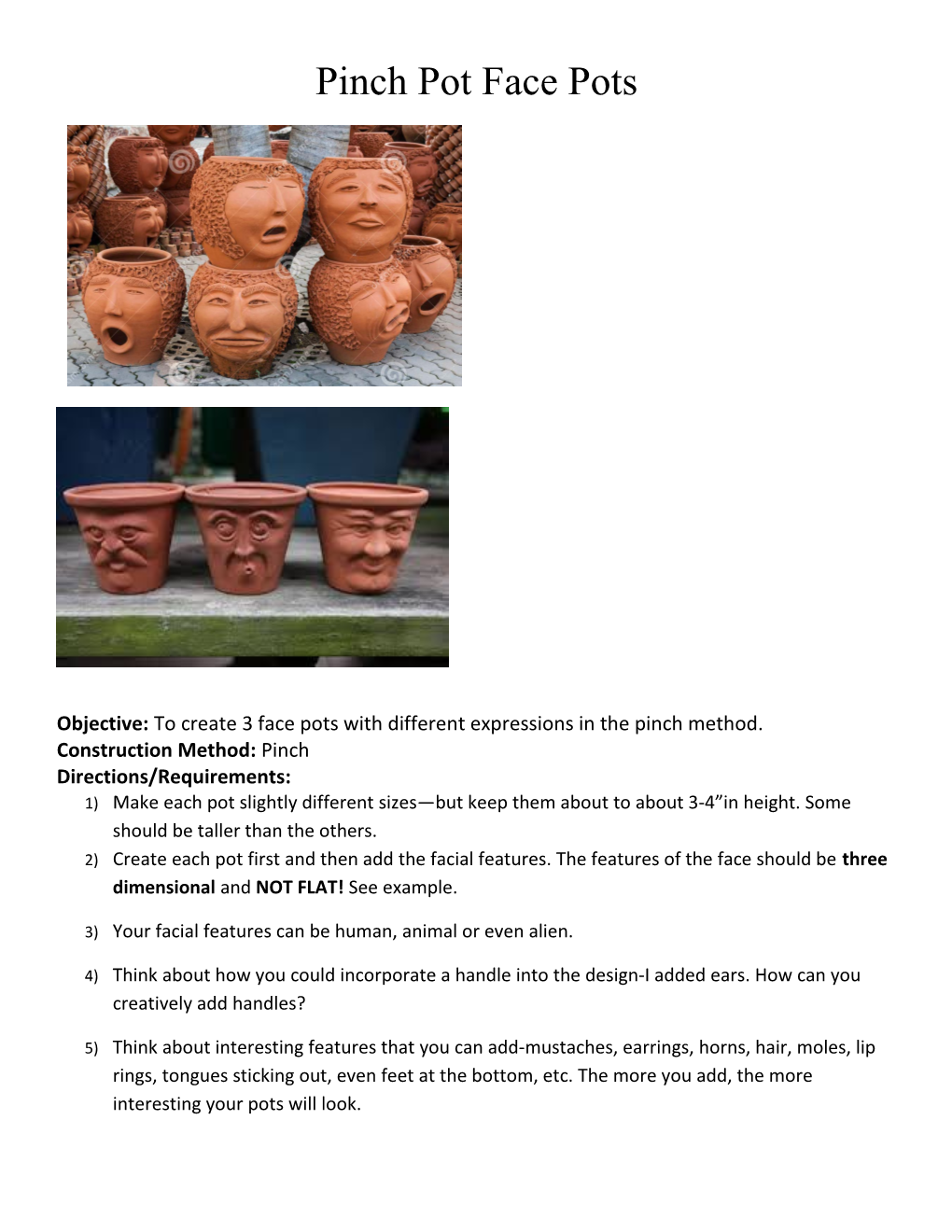 Objective: to Create 3 Face Pots with Different Expressions in the Pinch Method