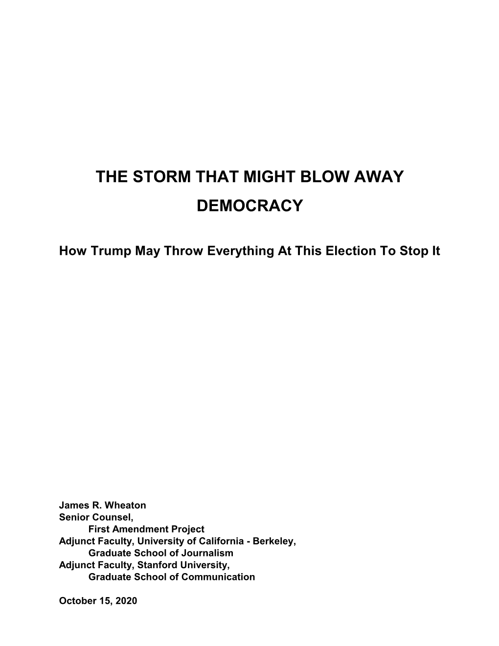 The Storm That Might Blow Away Democracy