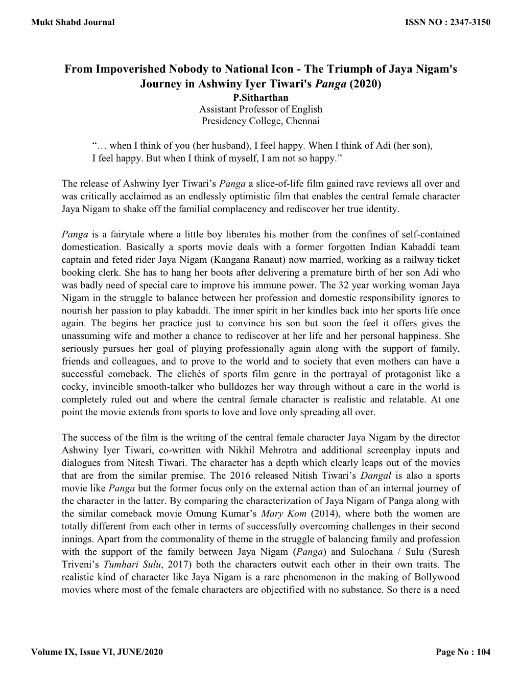 The Triumph of Jaya Nigam's Journey in Ashwiny Iyer Tiwari's Panga (2020) P.Sitharthan Assistant Professor of English Presidency College, Chennai