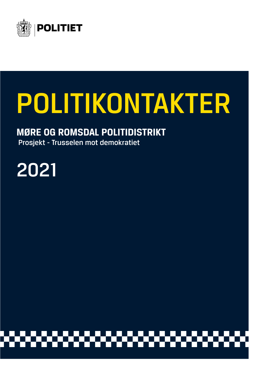 MØRE OG ROMSDAL POLITIDISTRIKT Prosjekt - Trusselen Mot Demokratiet 2021
