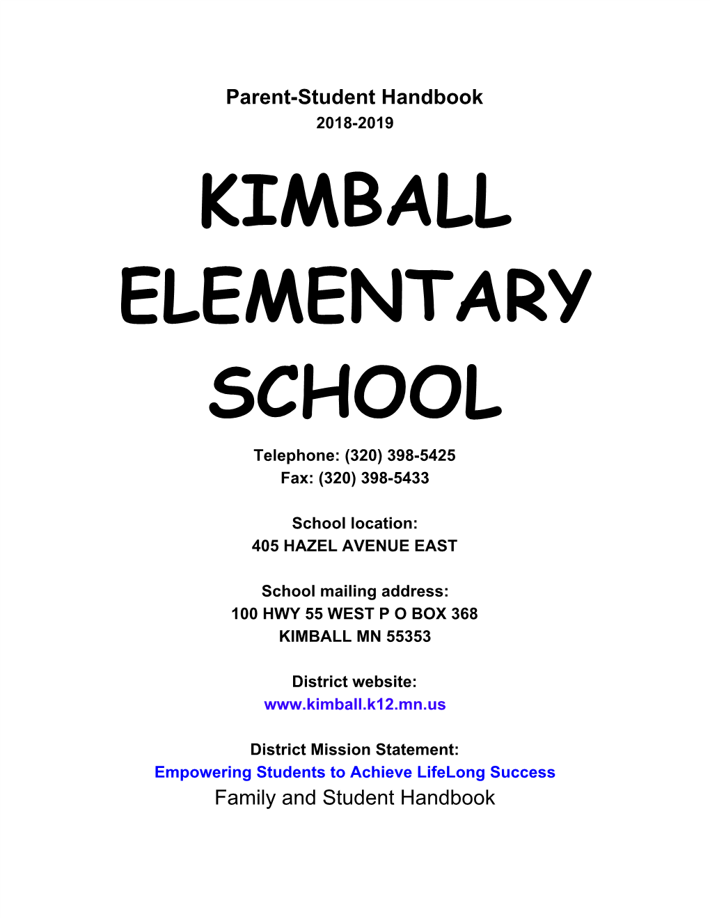 KIMBALL ELEMENTARY SCHOOL Telephone: (320) 398-5425 Fax: (320) 398-5433