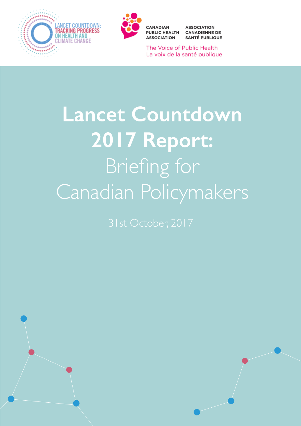 Lancet Countdown 2017 Report: Briefing for Canadian Policymakers