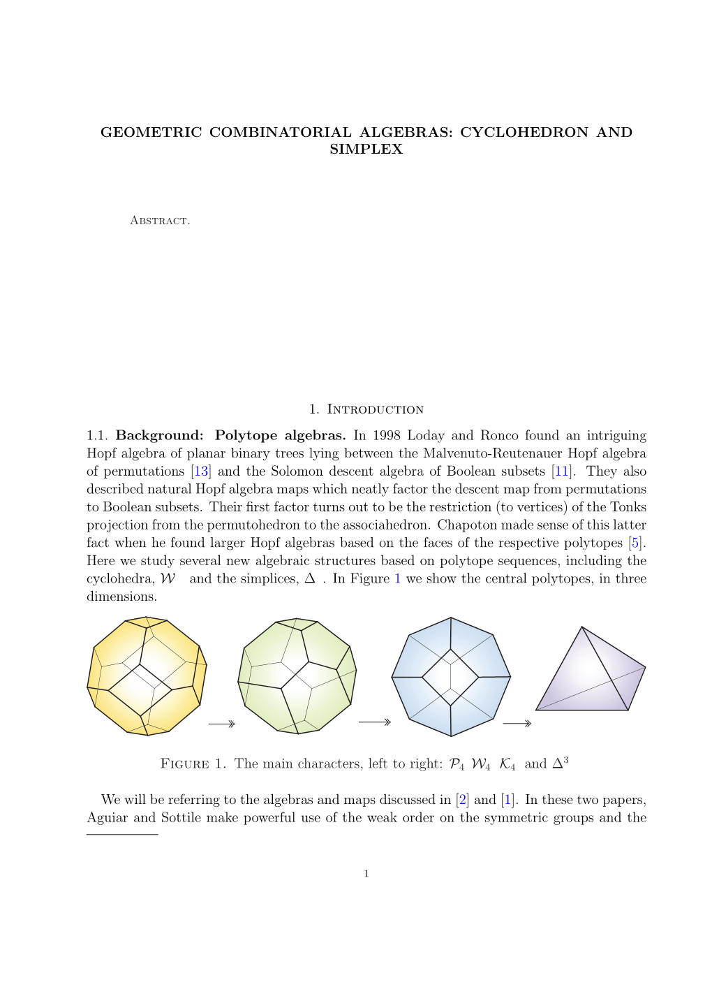 Geometric Combinatorial Algebras: Cyclohedron and Simplex