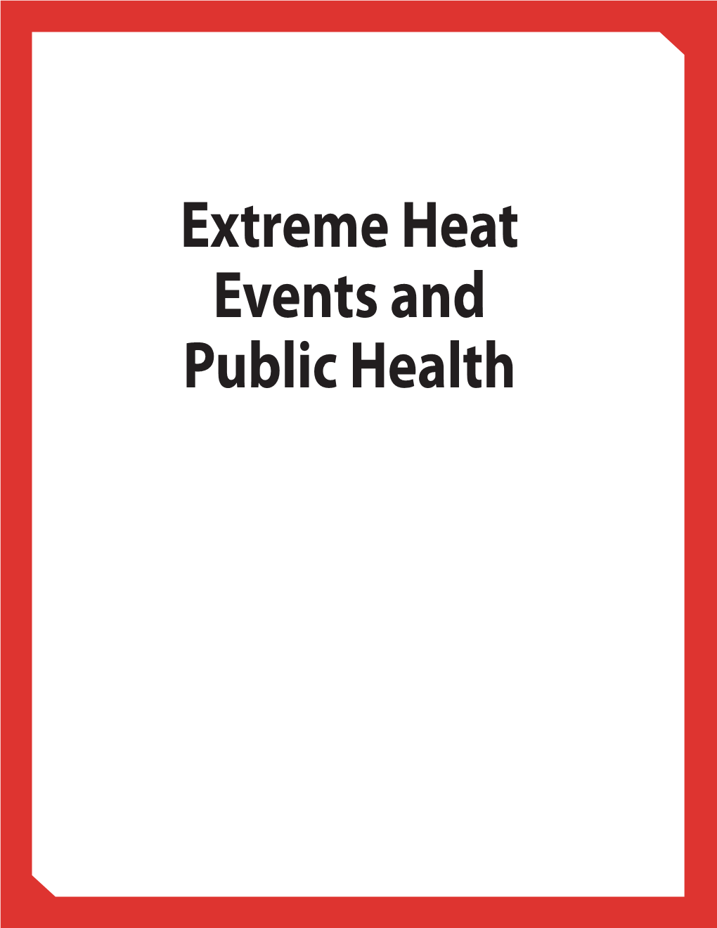 Extreme Heat Events and Public Health Er 2Haptc 2-2 Days Andpm10 Seemsto More Significantly Affecttheelderly