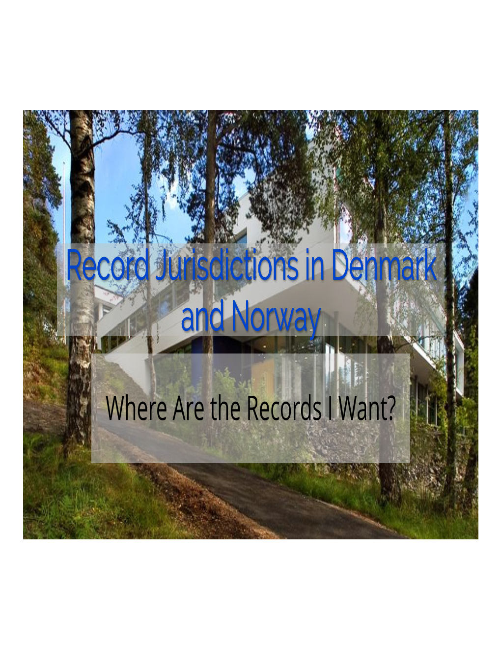 Record Jurisdictions in Denmark and Norway