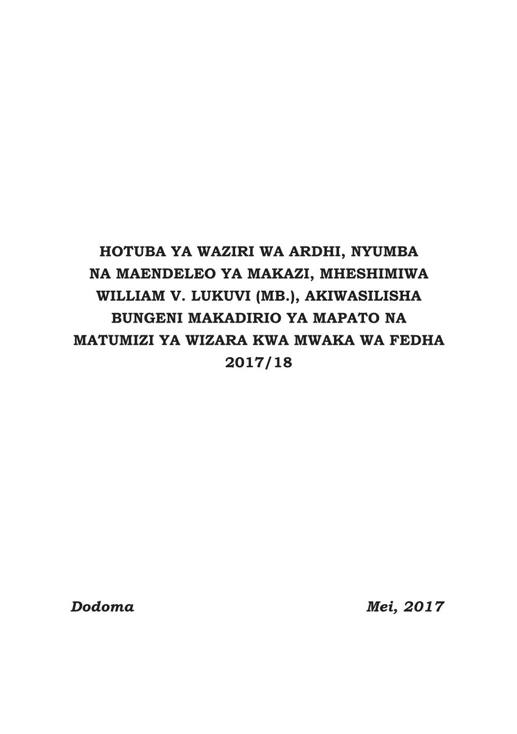 Hotuba Ya Waziri Wa Ardhi, Nyumba Na Maendeleo Ya Makazi, Mheshimiwa William V