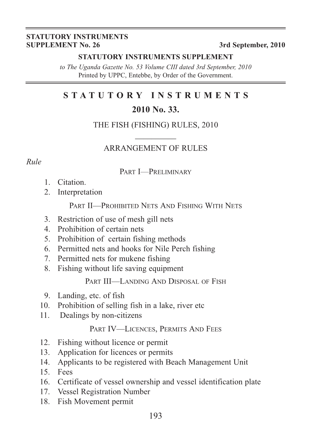 (FISHING) RULES, 2010 ______ARRANGEMENT of RULES Rule PART I—PRELIMINARY 1