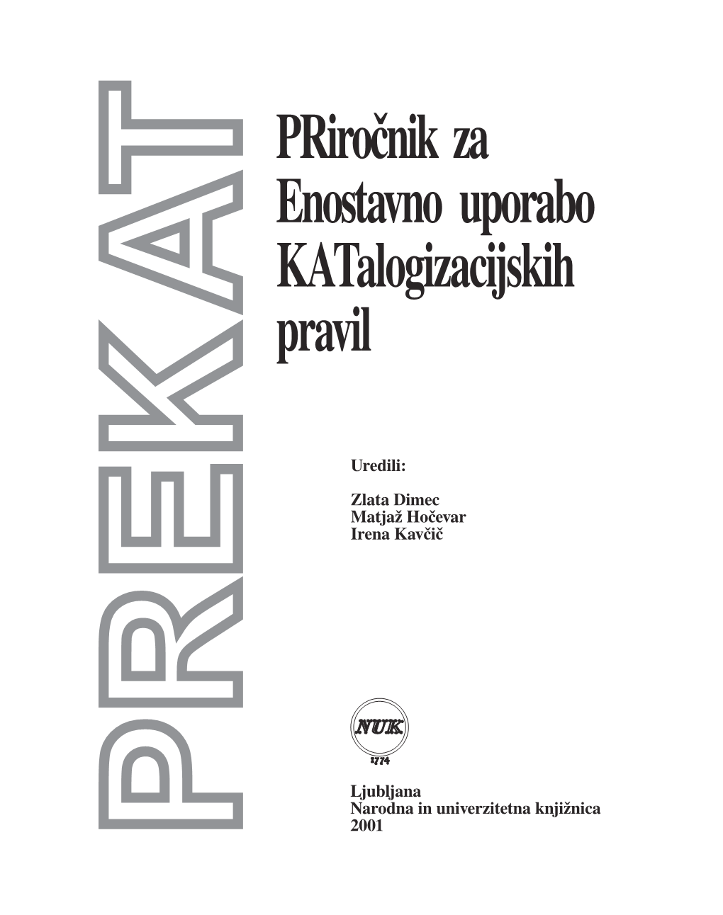 PREKAT Priročnik Za Enostavno Uporabo Katalogizacijskih Pravil