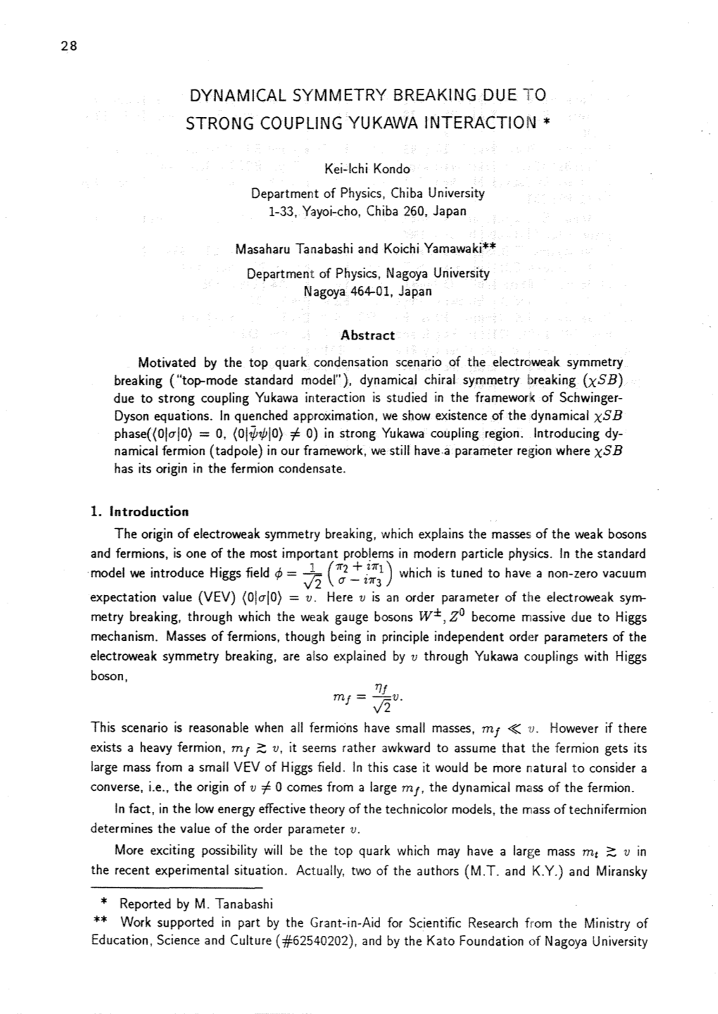 Dynamical Symmetry Breaking Due to Strong Coupling Yu Kawa Interaction*