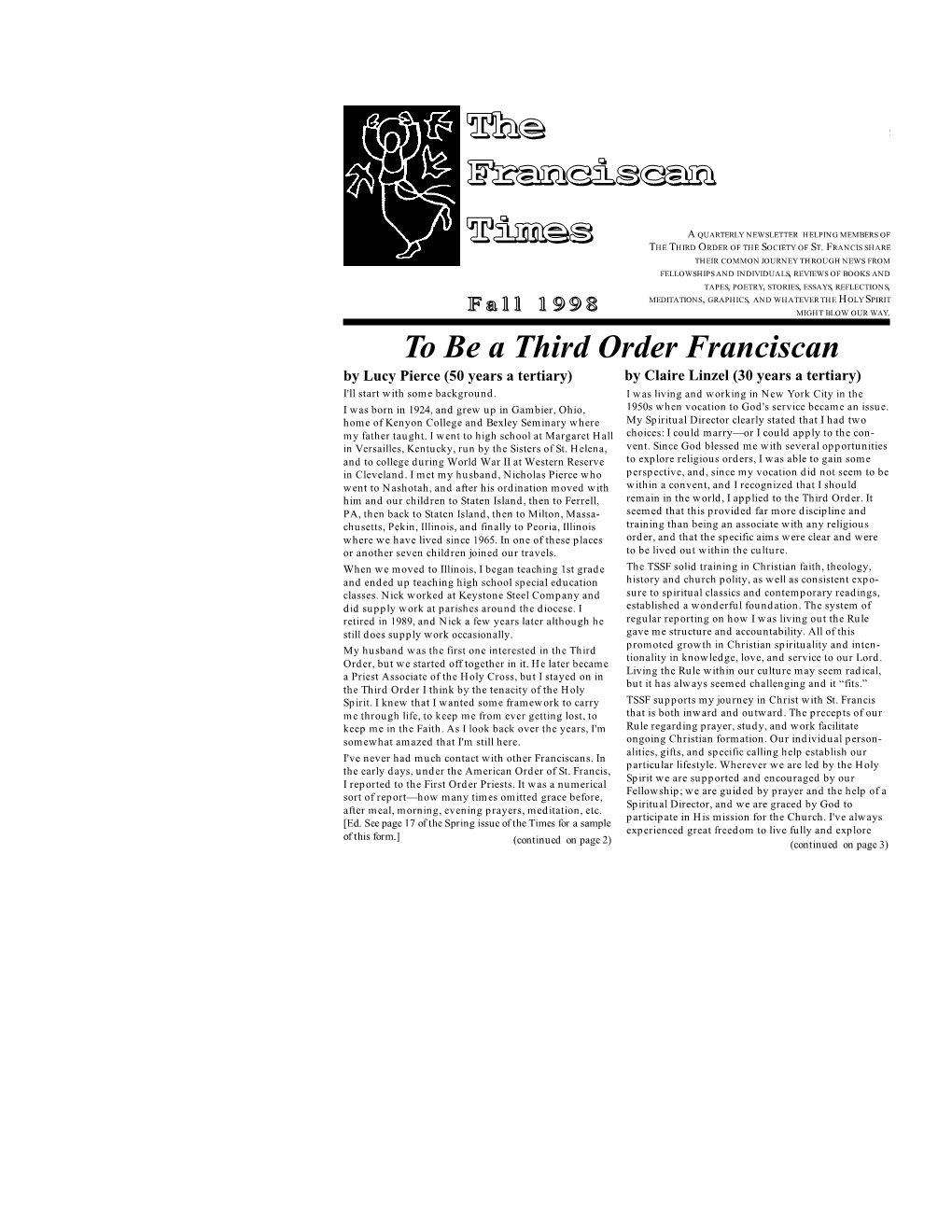 The Franciscan Times Fall 1998 50 Years a Franciscan by Lucy Pierce (Cont.) and the Location of the Provincial the Reply Contained a Penance and Counsel