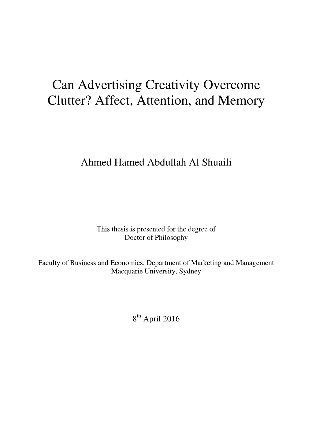 Can Advertising Creativity Overcome Clutter? Affect, Attention, and Memory