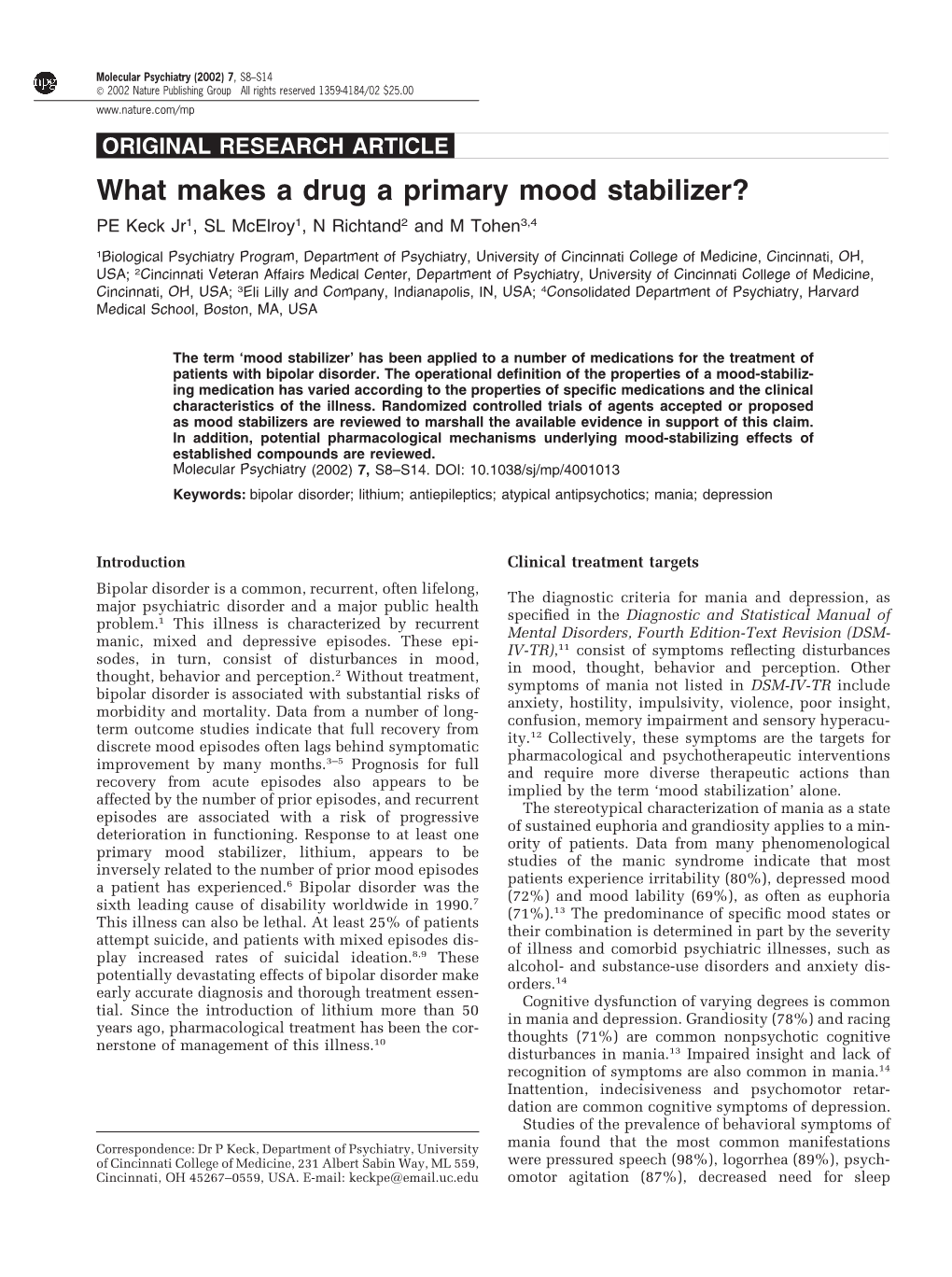 What Makes a Drug a Primary Mood Stabilizer? PE Keck Jr1, SL Mcelroy1, N Richtand2 and M Tohen3,4