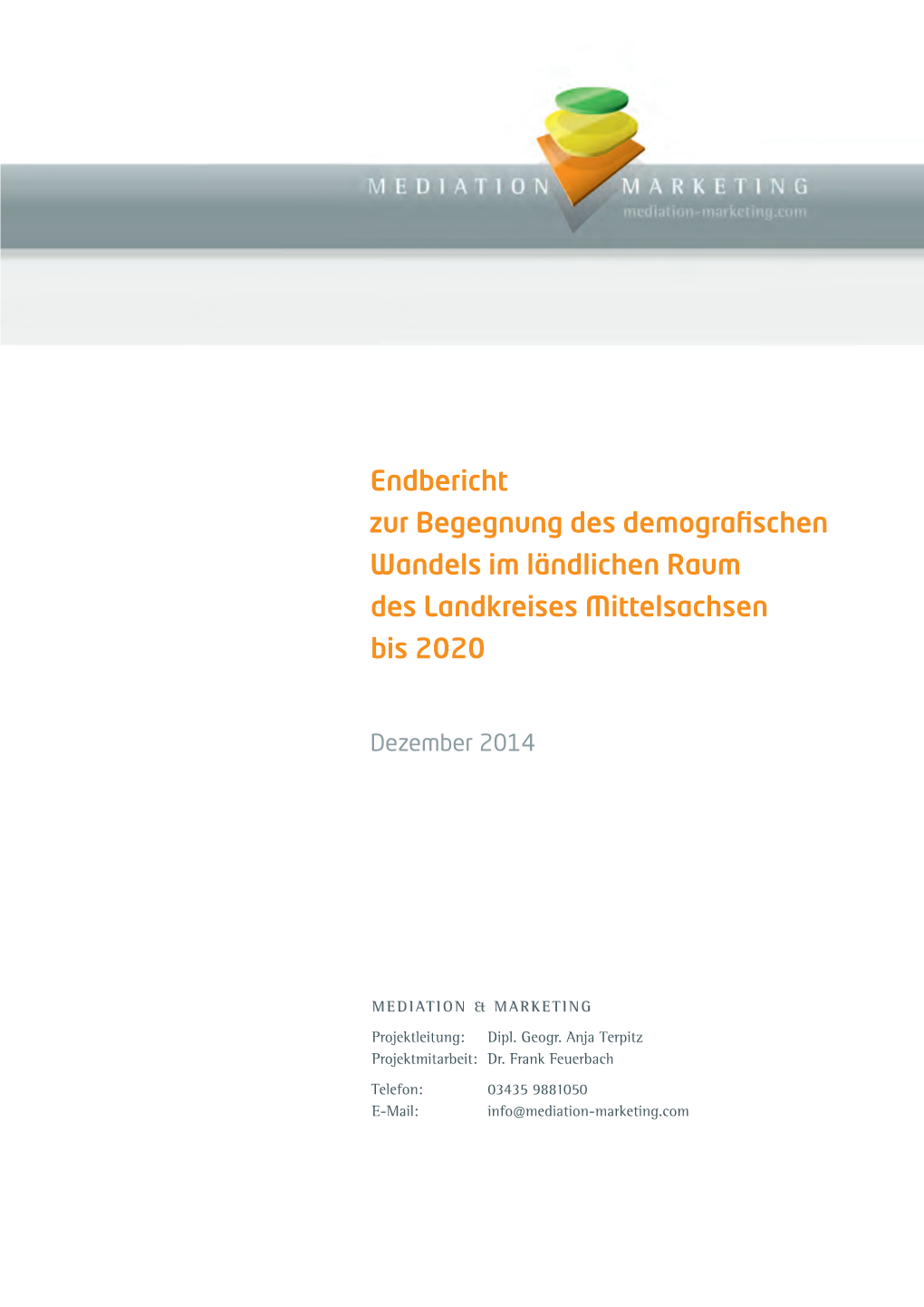 Endbericht Zur Begegnung Des Demo­Grafischen Wandels Im Ländlichen Raum Des Landkreises Mittelsachsen Bis 2020