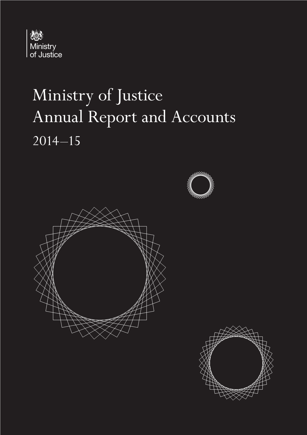 Ministry of Justice Annual Report and Accounts, 2014-15