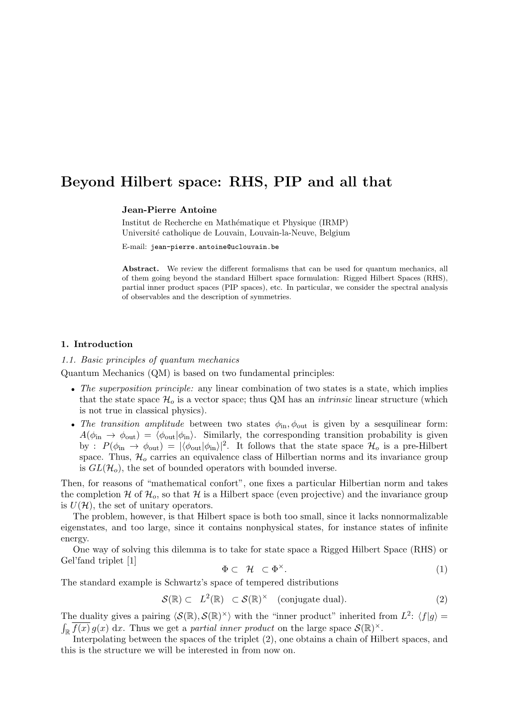 Beyond Hilbert Space: RHS, PIP and All That