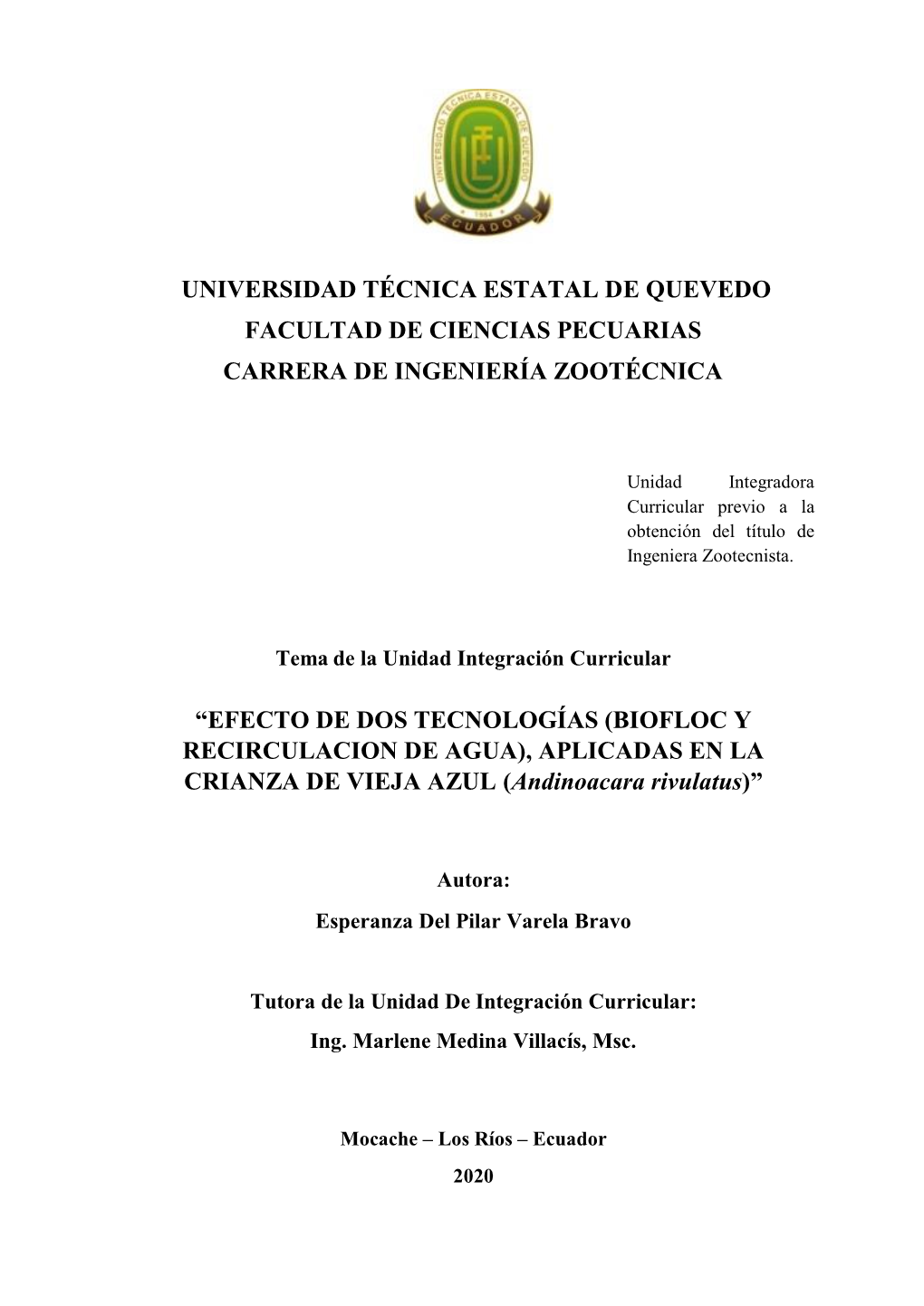 EFECTO DE DOS TECNOLOGÍAS (BIOFLOC Y RECIRCULACION DE AGUA), APLICADAS EN LA CRIANZA DE VIEJA AZUL (Andinoacara Rivulatus)”