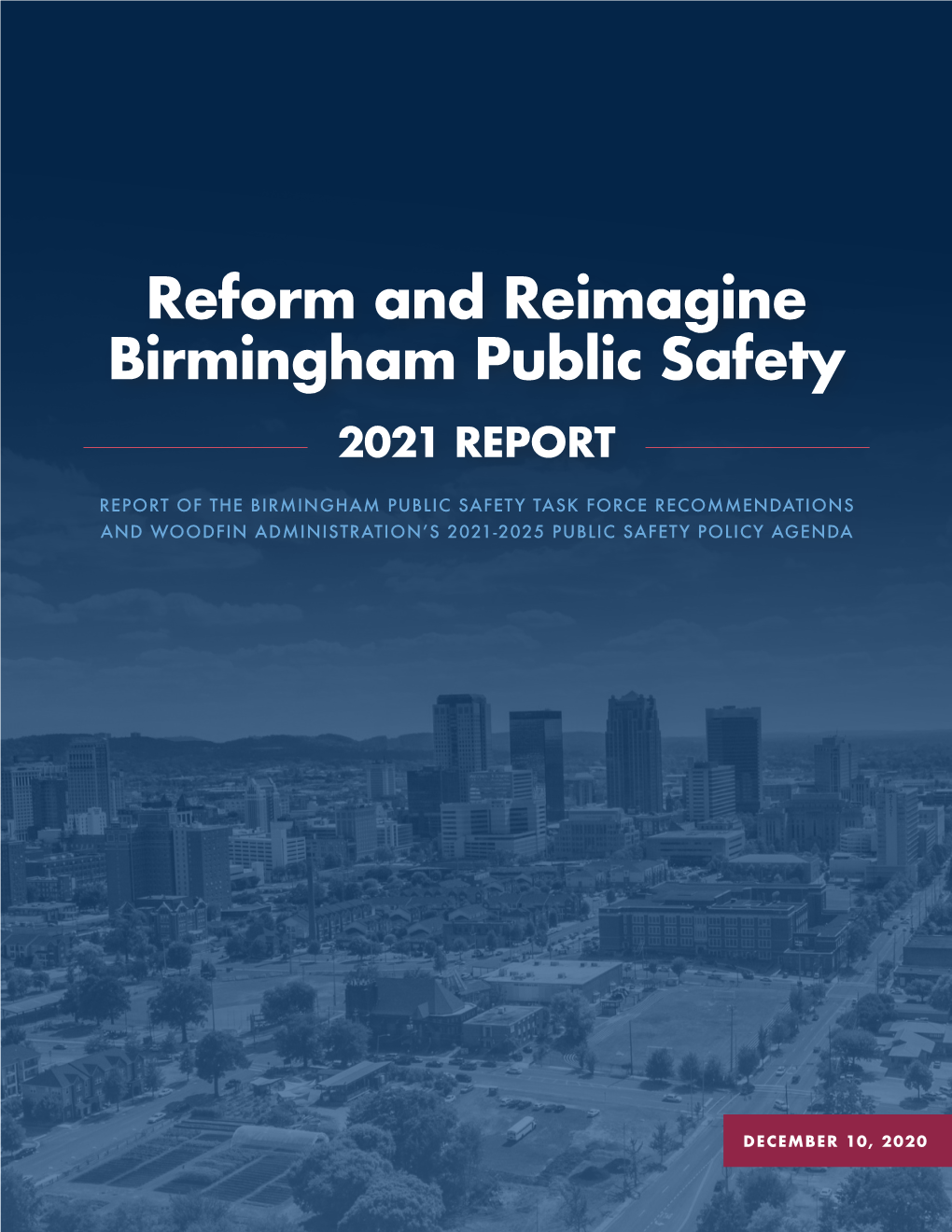 Reform and Reimagine Birmingham Public Safety 2021 REPORT