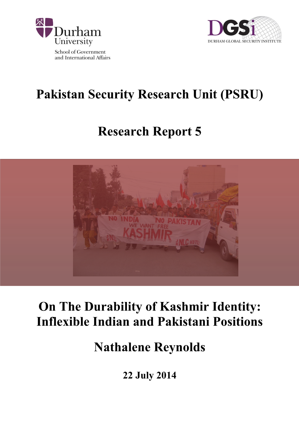 Pakistan Security Research Unit (PSRU) Research Report 5 on the Durability of Kashmir Identity: Inflexible Indian and Pakistani