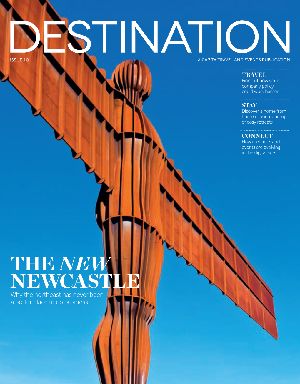 THE NEW NEWCASTLE Why the Northeast Has Never Been a Better Place to Do Business