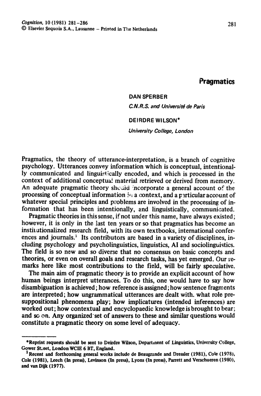 Deirdre Wilson & Dan Sperber (1981) Pragmatics. Cognition X(1-3)