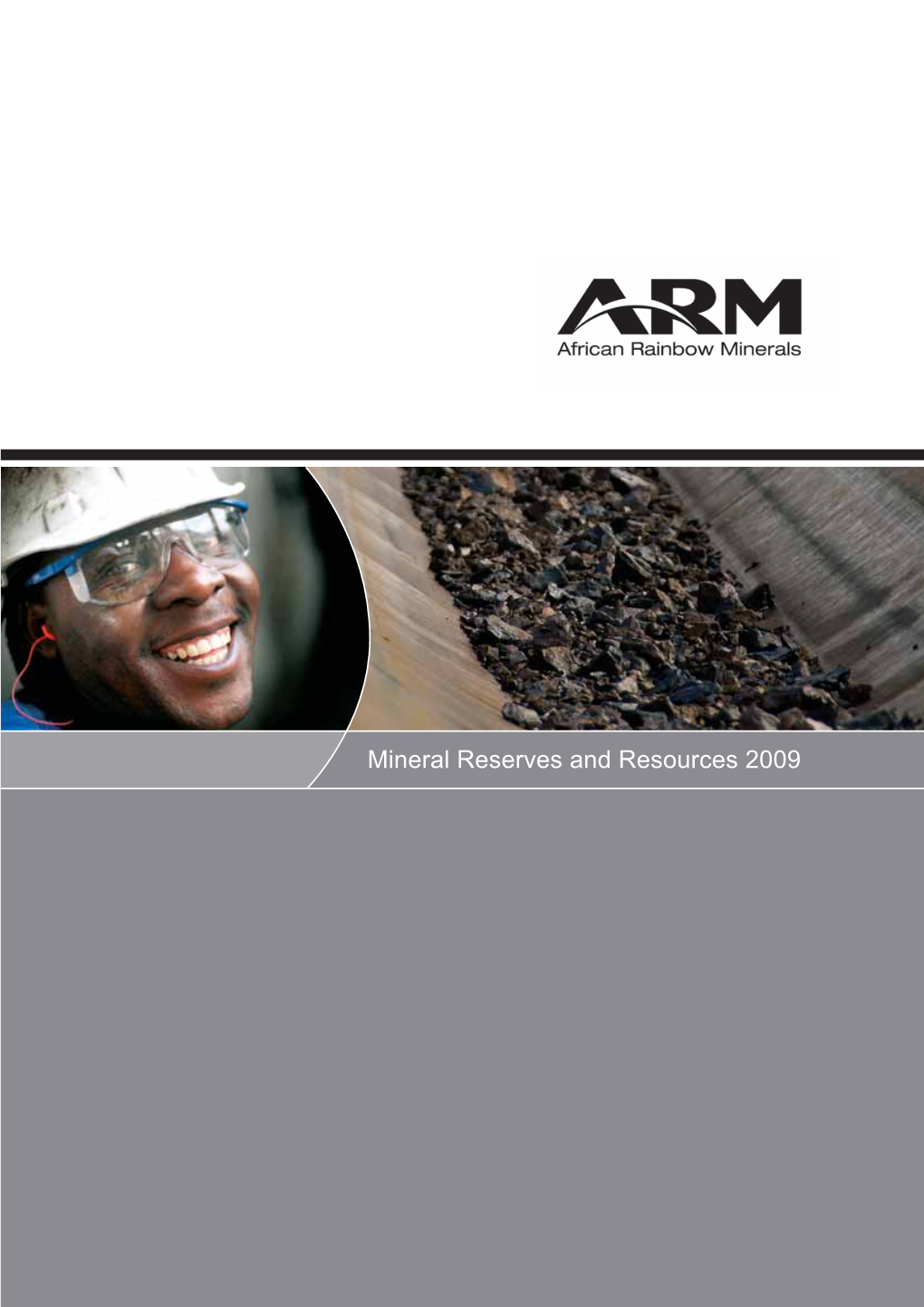 Mineral Reserves and Resources 2009 CONTENTS