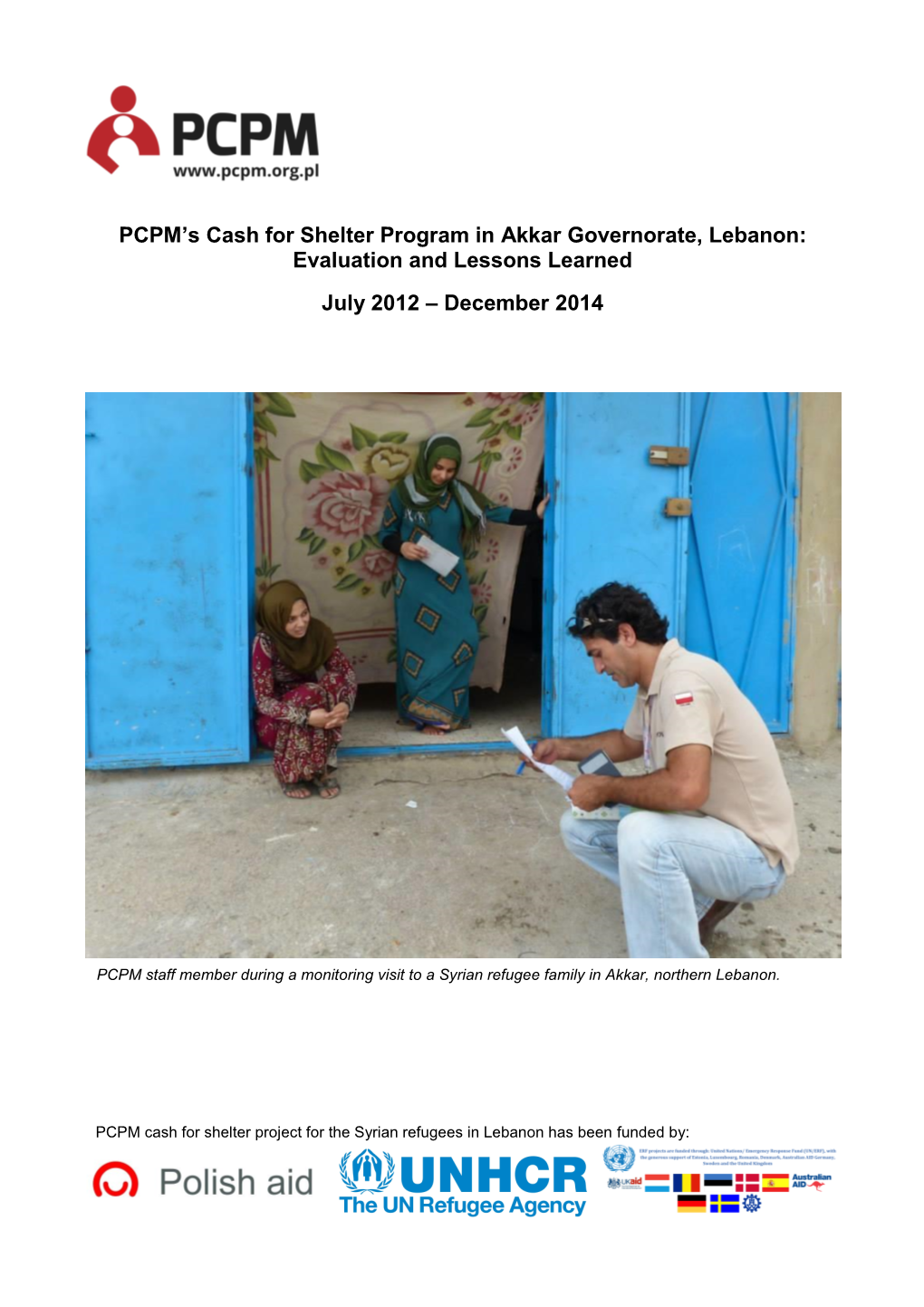 PCPM's Cash for Shelter Program in Akkar Governorate, Lebanon: Evaluation and Lessons Learned July 2012 – December 2014