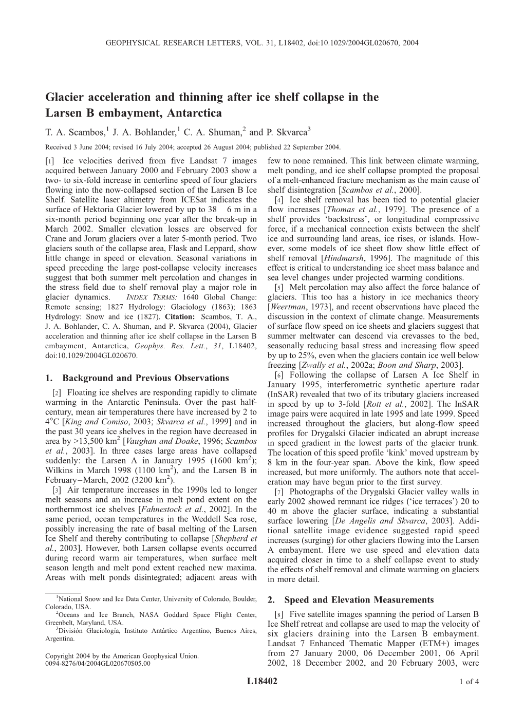 Glacier Acceleration and Thinning After Ice Shelf Collapse in the Larsen B Embayment, Antarctica T