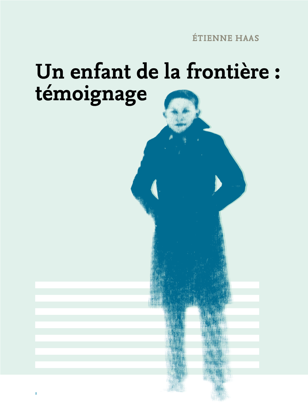 Un Enfant De La Frontière : Témoignage