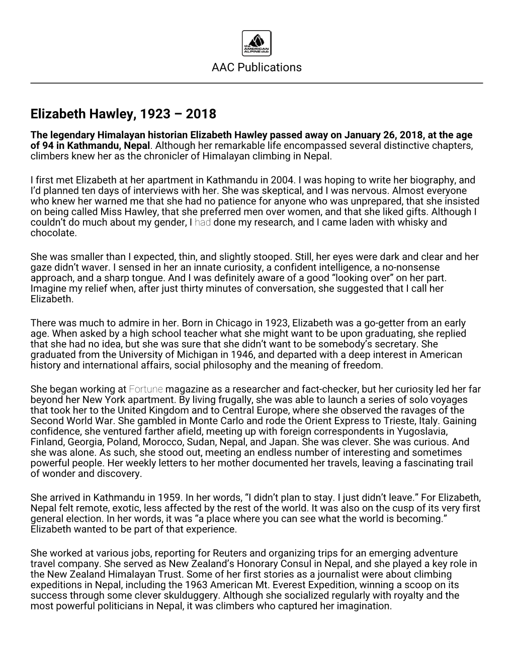 Elizabeth Hawley, 1923 – 2018 the Legendary Himalayan Historian Elizabeth Hawley Passed Away on January 26, 2018, at the Age of 94 in Kathmandu, Nepal