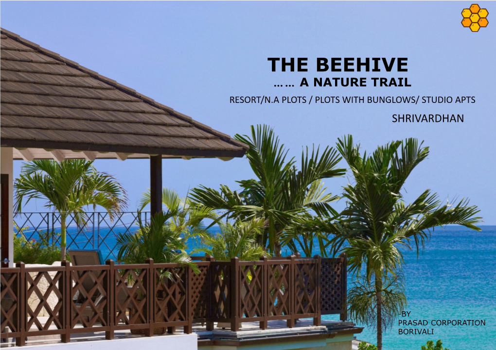 The Beehive …… a Nature Trail Resort/N.A Plots / Plots with Bunglows/ Studio Apts Shrivardhan