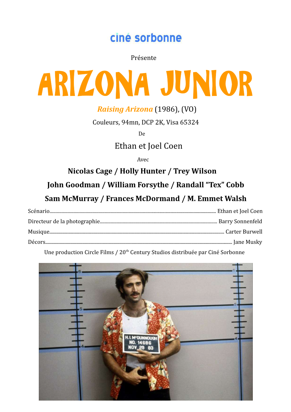 ARIZONA JUNIOR Raising Arizona (1986), (VO) Couleurs, 94Mn, DCP 2K, Visa 65324 De Ethan Et Joel Coen