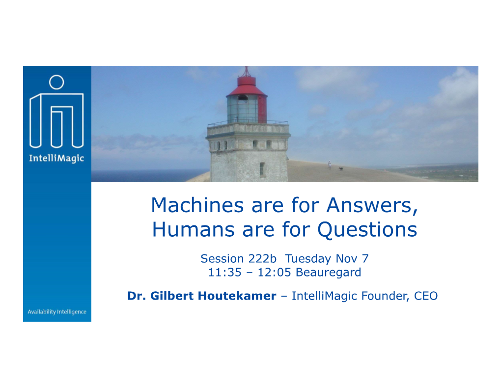 Machines Are for Answers, Humans Are for Questions