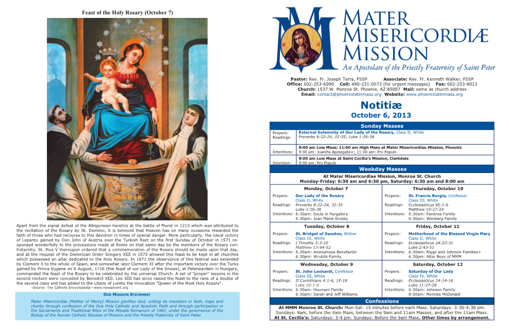 Notitiæ October 6, 2013 Sunday Masses Propers: External Solemnity of Our Lady of the Rosary, Class II, White Readings: Proverbs 8:22-24, 32-35; Luke 1:26-38