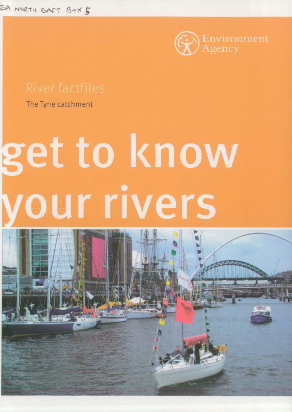 River Factfiles the Tyne Catchment Et to Know Our Rivers We Are the Environment Agency