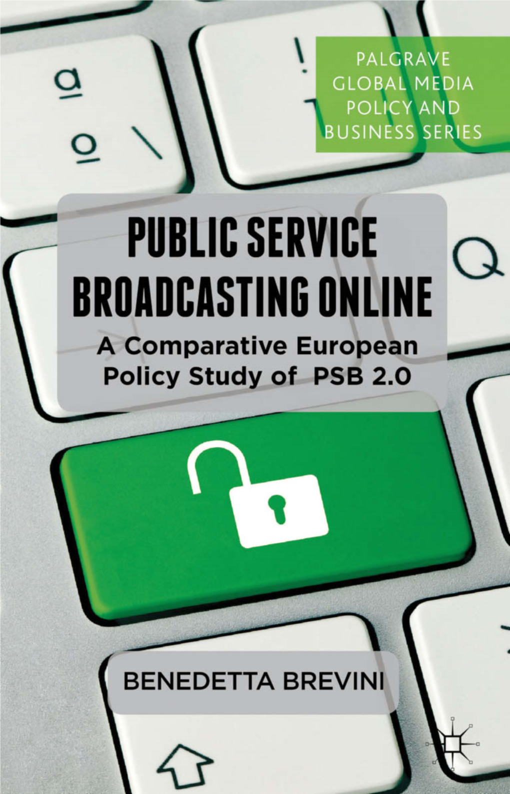 Public Service Broadcasting Online: a Comparative European Policy