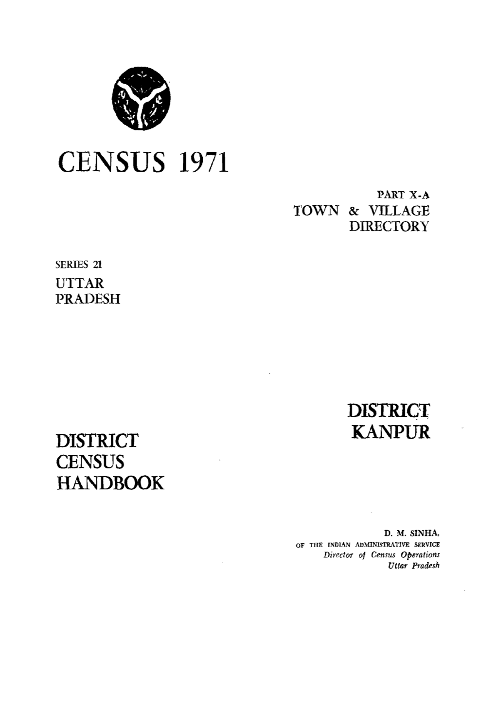 District Census Handbook, Kanpur, Part X-A, Series-21, Uttar Pradesh