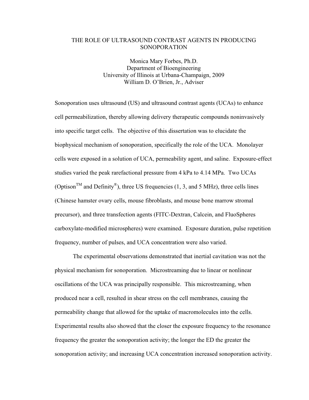 THE ROLE of ULTRASOUND CONTRAST AGENTS in PRODUCING SONOPORATION Monica Mary Forbes, Ph.D. Department of Bioengineering Universi