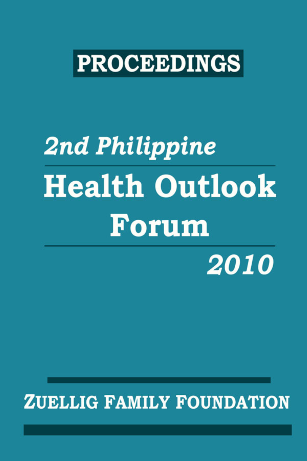 2010 2Nd Health Outlook Forum Proceedings