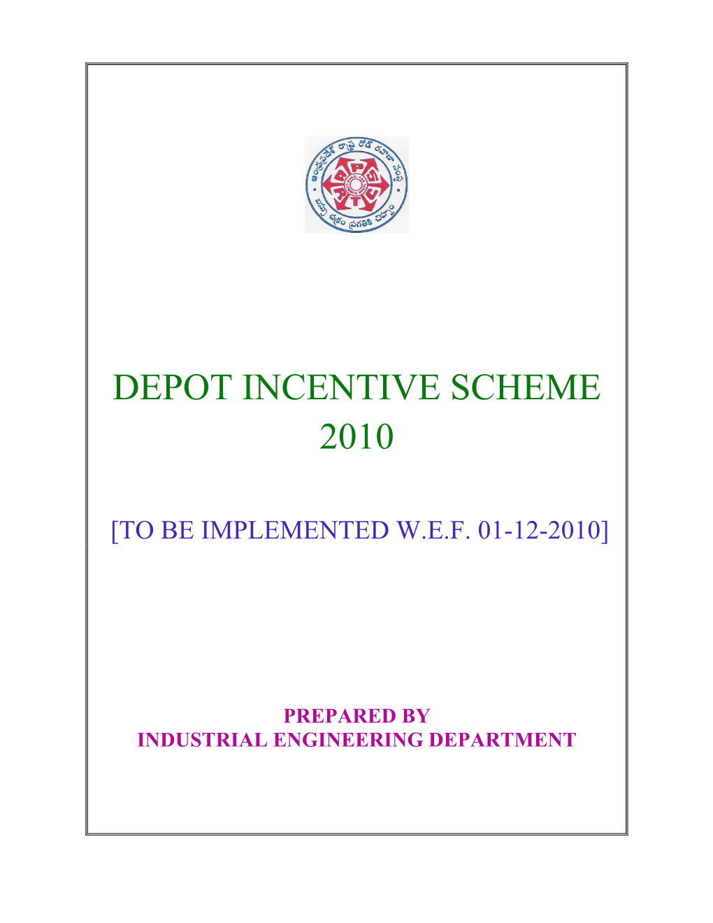 Depot Incentive Scheme 2010