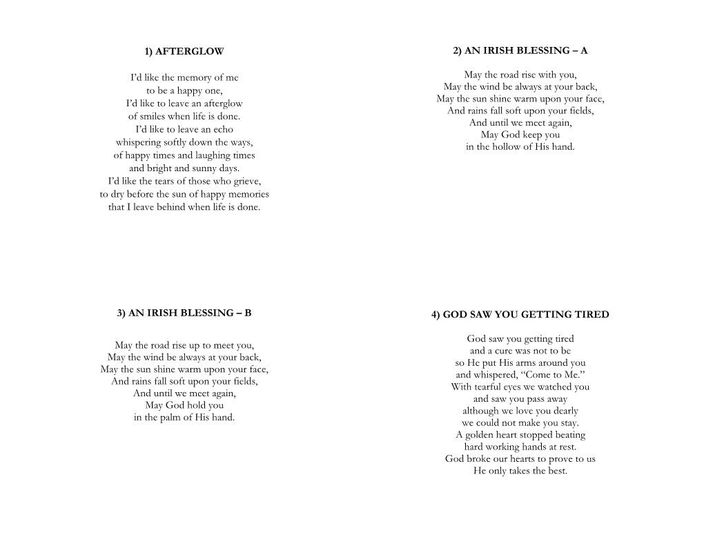 1) AFTERGLOW I'd Like the Memory of Me to Be a Happy One, I'd Like To