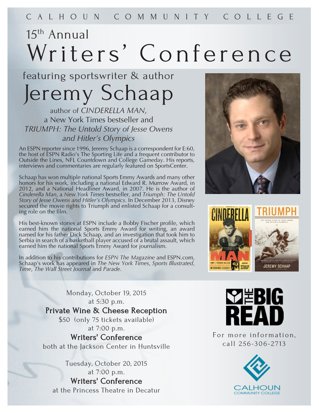 Writers' Conference for More Information, Both at the Jackson Center in Huntsville Call 256-306-2713
