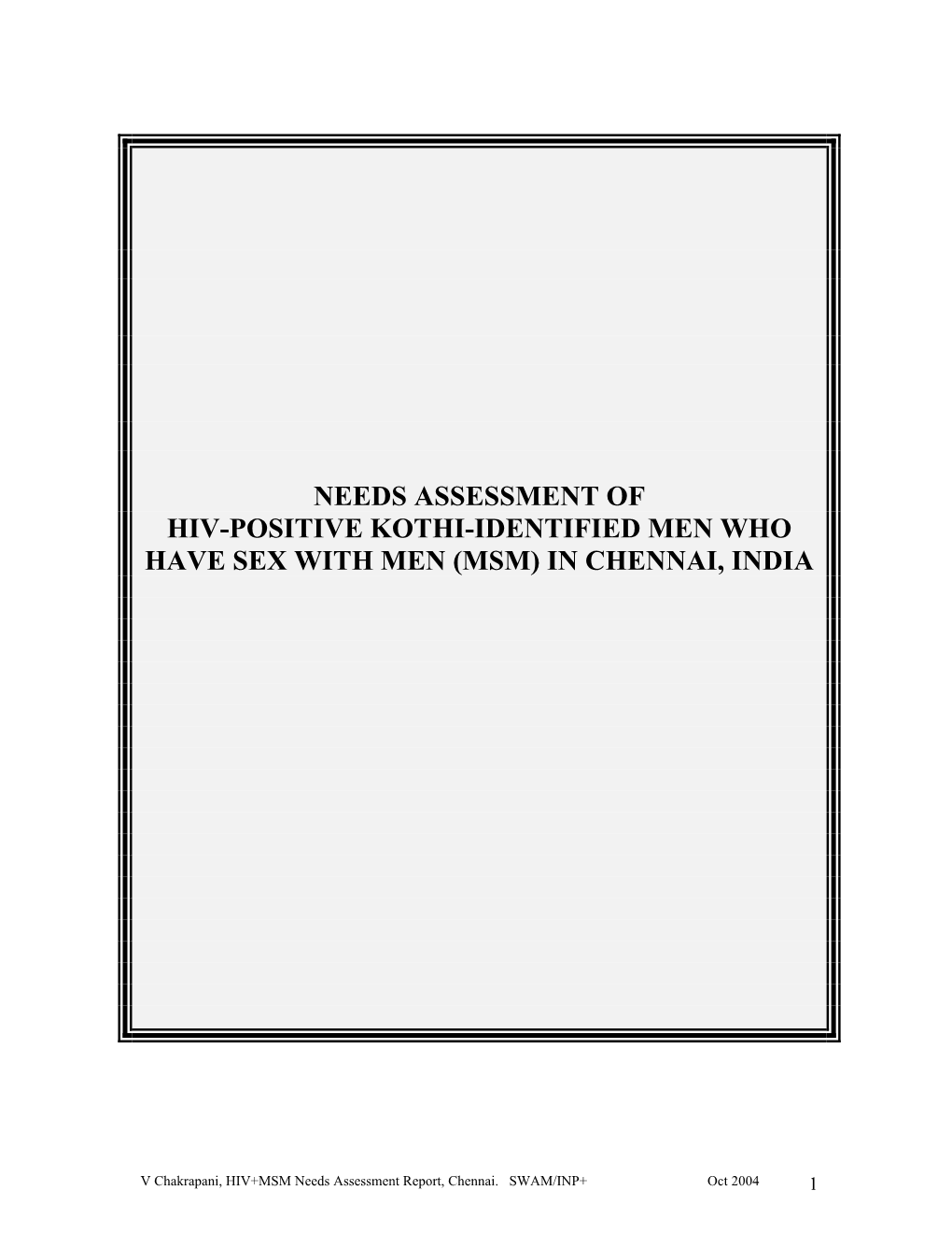 A Needs Assessment Study in Collaboration with Sahodaran, Another Community Agency Serving MSM in Chennai