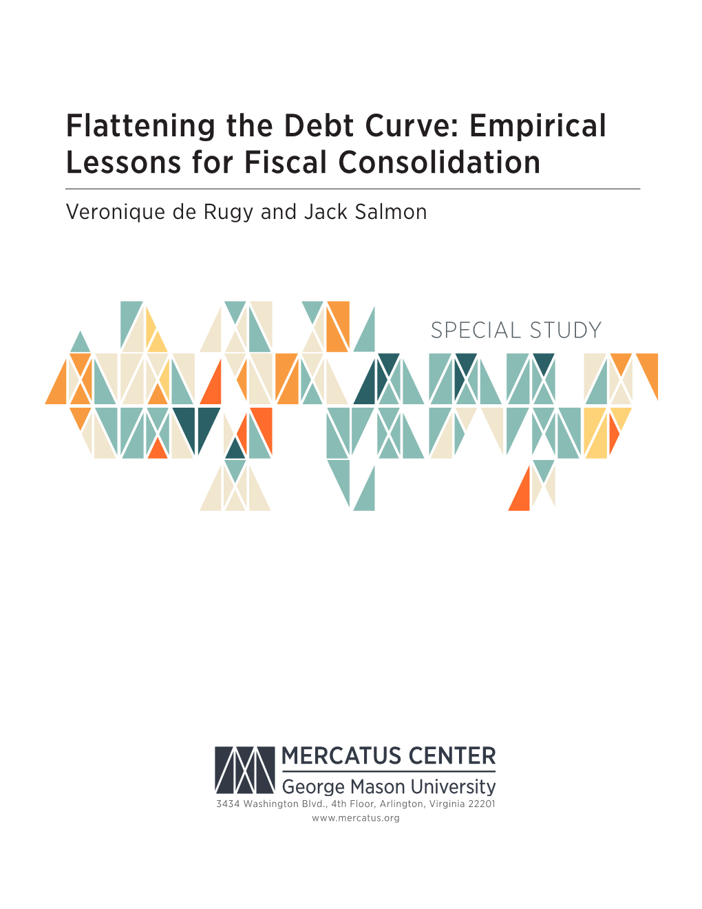Flattening the Debt Curve: Empirical Lessons for Fiscal Consolidation Veronique De Rugy and Jack Salmon