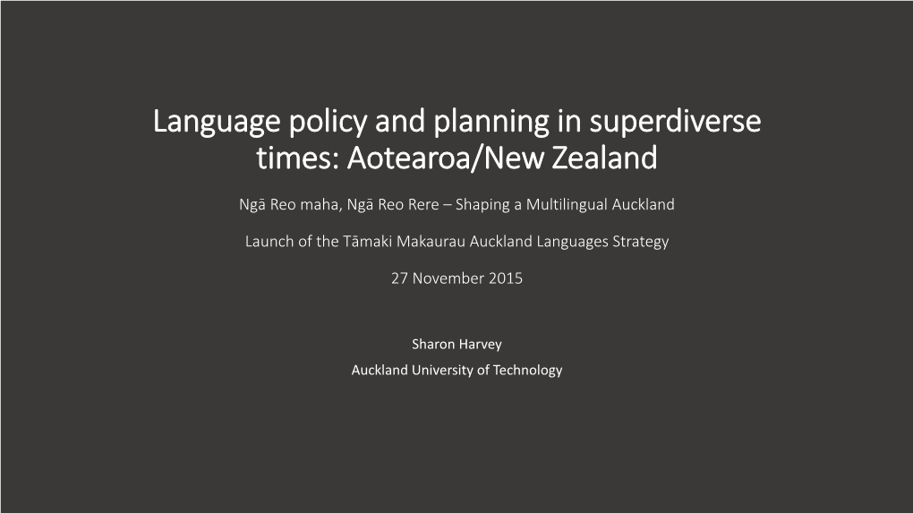 Language Policy and Planning in Superdiverse Times: Aotearoa/New Zealand