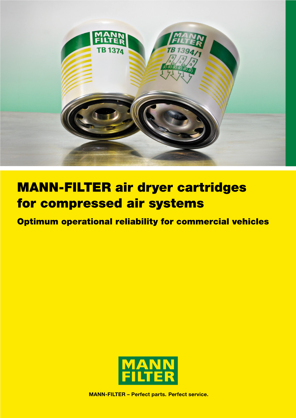 MANN-FILTER Air Dryer Cartridges for Compressed Air Systems Optimum Operational Reliability for Commercial Vehicles Standard Air Dryer Cartridge