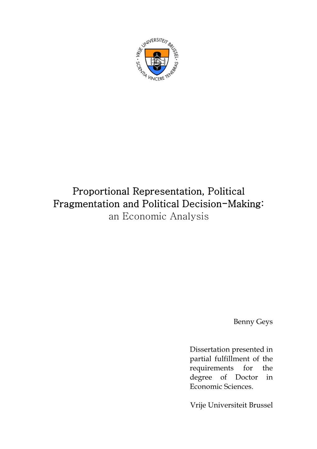 Proportional Representation, Political Fragmentation and Political Decision-Making: an Economic Analysis