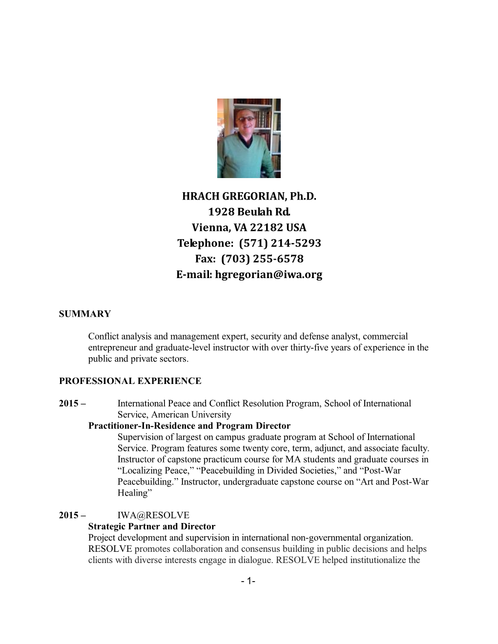 HRACH GREGORIAN, Ph.D. 1928 Beulah Rd. Vienna, VA 22182 USA Telephone: (571) 214-5293 Fax: (703) 255-6578 E-Mail: Hgregorian@Iwa.Org