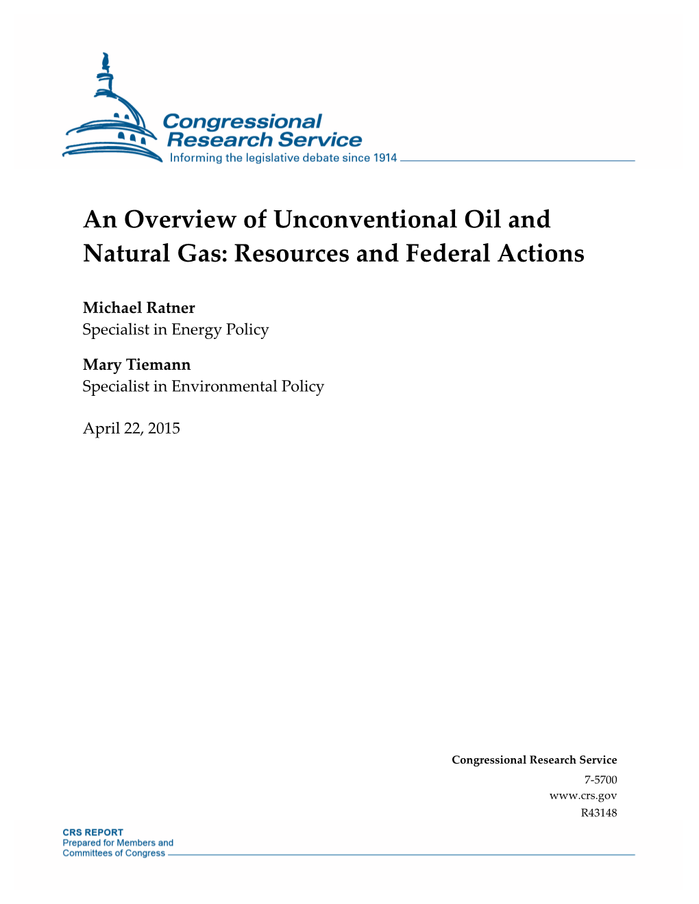 An Overview of Unconventional Oil and Natural Gas: Resources and Federal Actions